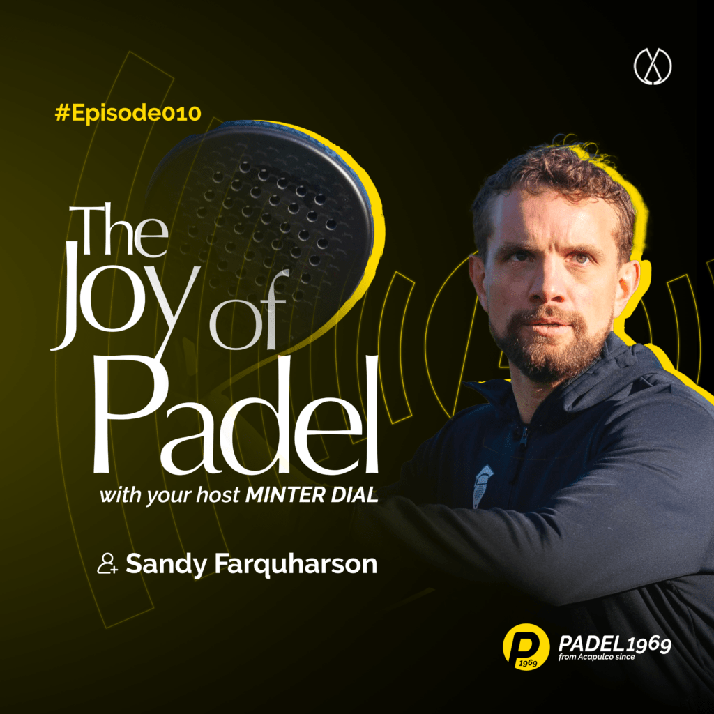 The Padel School founder, Sandy Farquharson, on developing the community and skills of padel - The Joy of Padel by PADEL1969