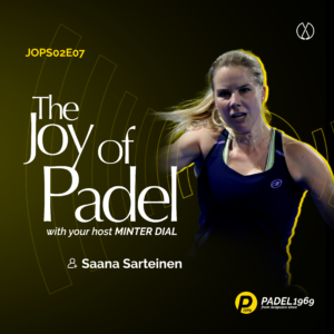 Saana Sarteinen with The Joy pf Padel Podcast