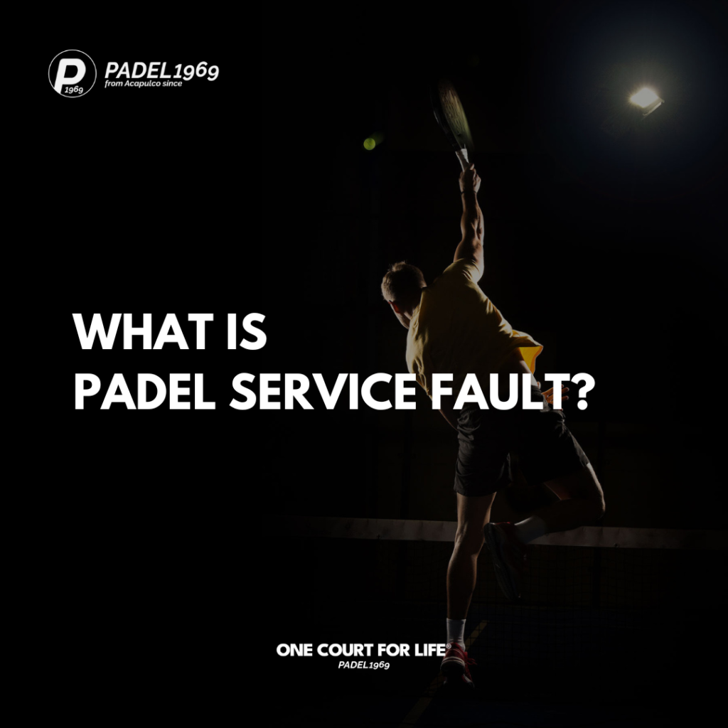 What is Padel Service Fault?