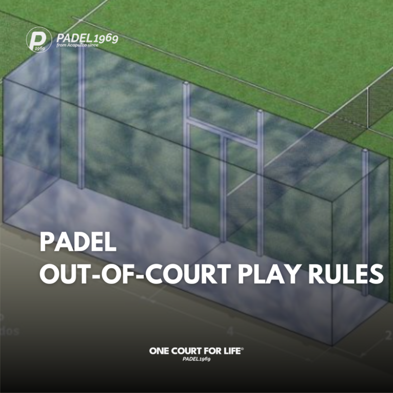 PADEL OUT-OF-COURT PLAY RULES