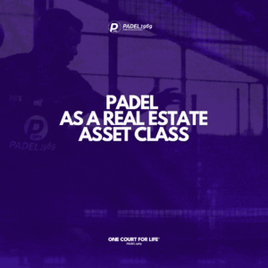 Padel as a real estate asset class: value, risk, returns